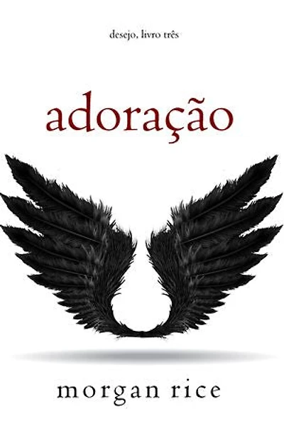 Adoração (Desejo — Livro Três)