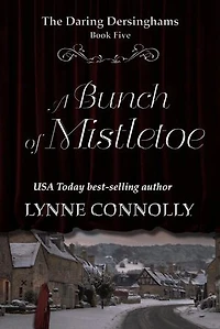 A Bunch of Mistletoe: The Daring Dersinghams, #2.1