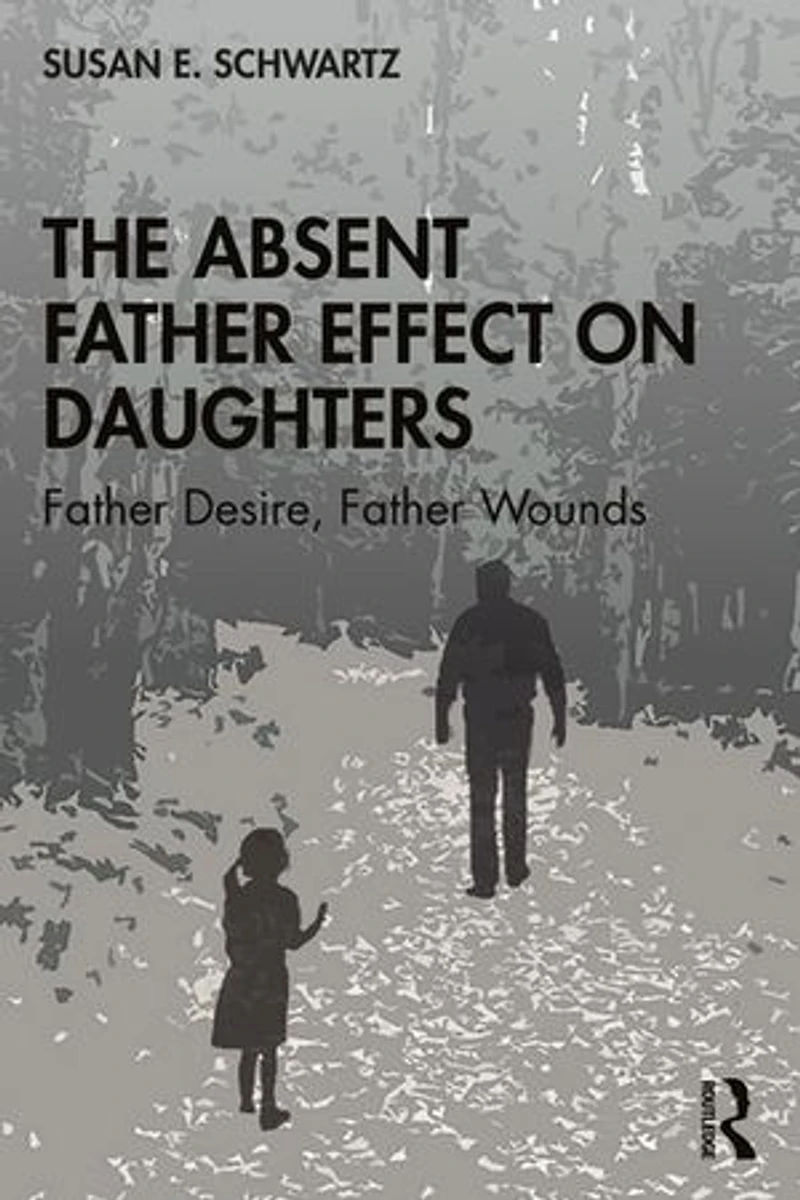 The Absent Father Effect on Daughters: Desire, Wounds