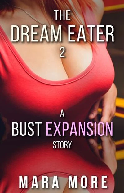 The Dream Eater 2: A Bust Expansion Story