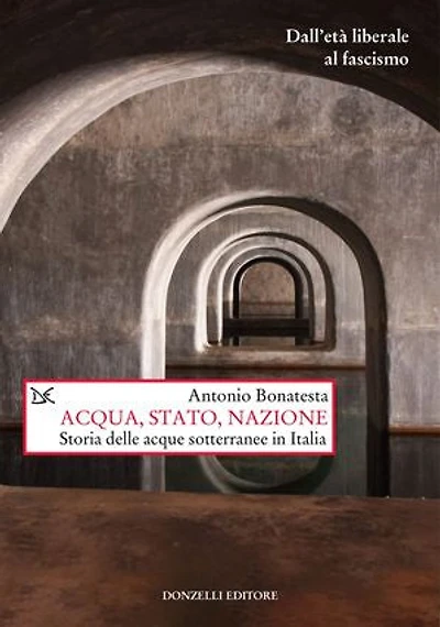 Acqua, Stato, nazione: Storia delle acque sotterranee in Italia