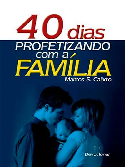 40 Dias Profetizando com a Família