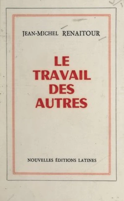 Le travail des autres