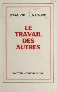 Le travail des autres