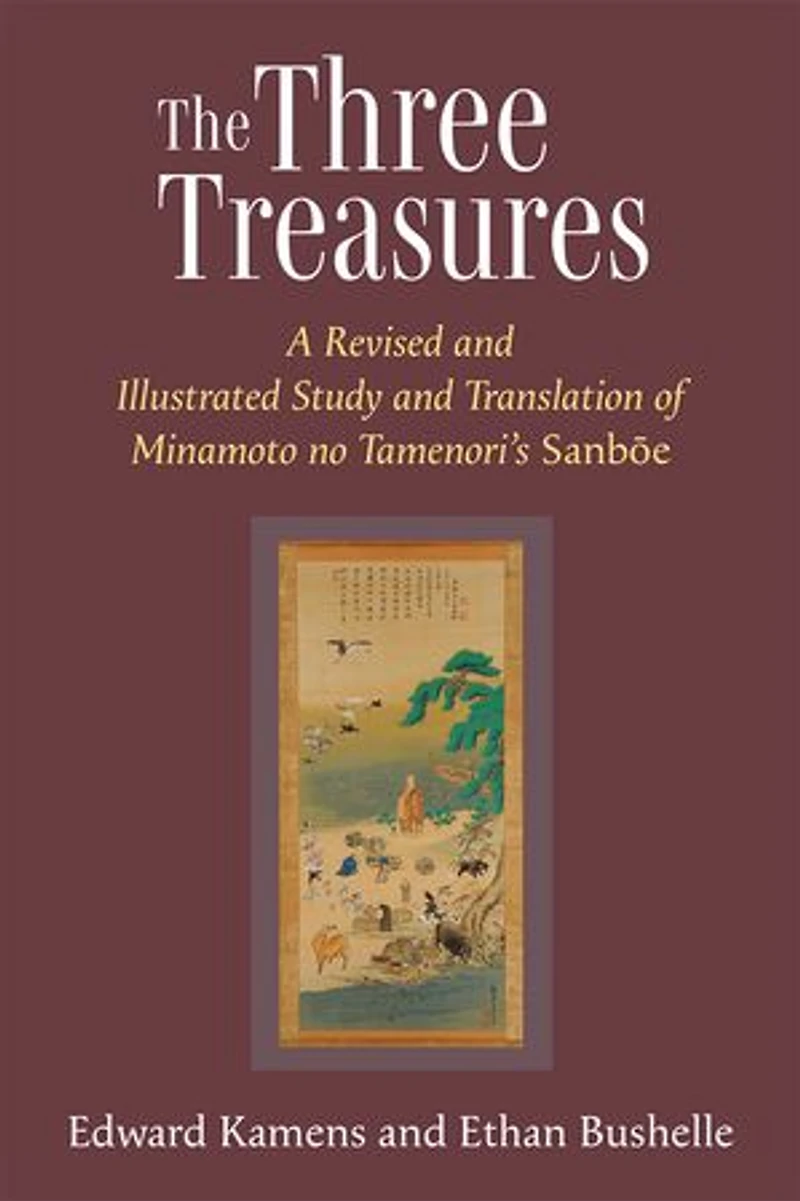 The Three Treasures: A Revised and Illustrated Study Translation of  Minamoto no Tamenori's Sanboe