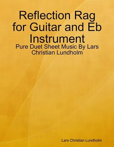 Reflection Rag for Guitar and Eb Instrument - Pure Duet Sheet Music By Lars Christian Lundholm
