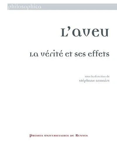 L' aveu: la vérité et ses effets