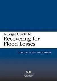 A Legal Guide to Recovering for Flood Losses