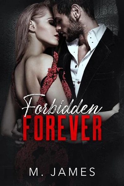 Forbidden Forever: The Forbidden Trilogy, #3