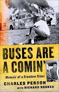 Buses Are a Comin': Memoir of Freedom Rider