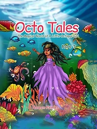 Octo Tales: The Magical World of a Little Octopus Girl