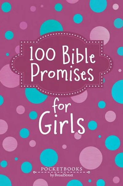 100 Bible Promises for Girls: Pocketbooks by BroadStreet