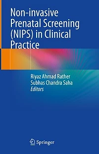 Non-invasive Prenatal Screening (NIPS) Clinical Practice