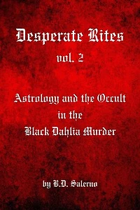 Desperate Rites, vol. 2: Astrology and the Occult in the Black Dahlia Murder: Desperate Rites, #2