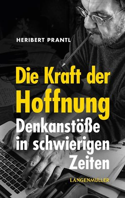 Die Kraft der Hoffnung: Denkanstöße in schwierigen Zeiten