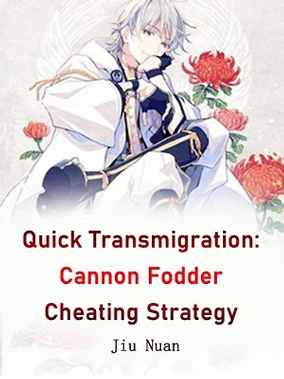 Quick Transmigration: Cannon Fodder Cheating Strategy: Volume 8