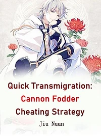 Quick Transmigration: Cannon Fodder Cheating Strategy: Volume 8