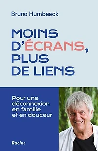 Moins d'écrans, plus de liens: Pour une déconnexion en famille et en douceur