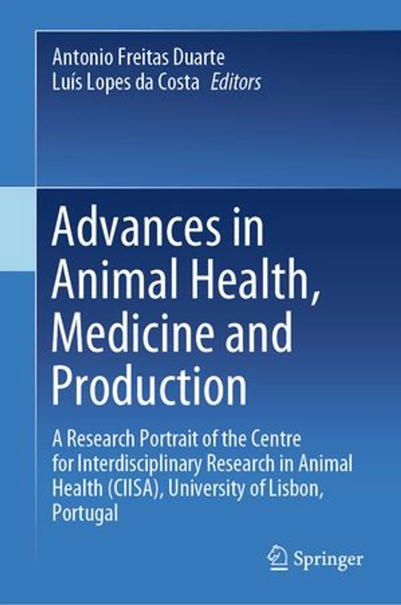 Advances Animal Health, Medicine and Production: A Research Portrait of the Centre for Interdisciplinary Health (CIISA), University Lisbon, Portugal