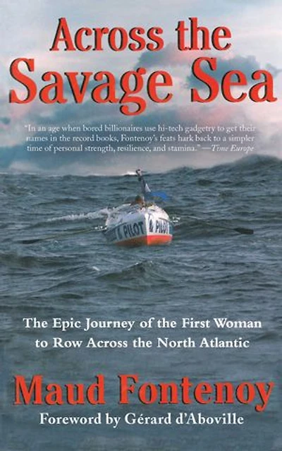 Across the Savage Sea: Epic Journey of First Woman to Row North Atlantic