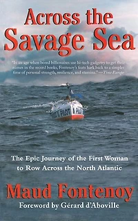 Across the Savage Sea: Epic Journey of First Woman to Row North Atlantic
