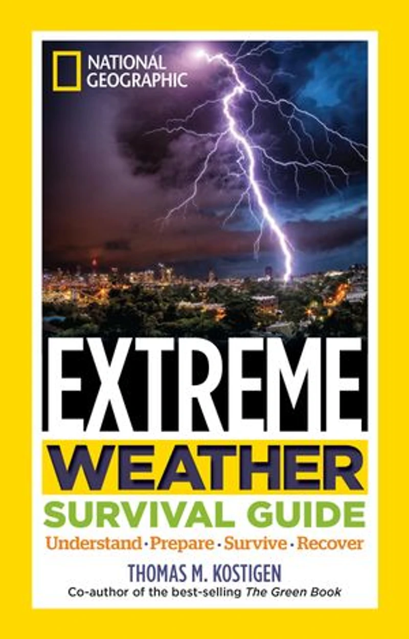 Extreme Weather Srv Gde (dr 1st): Understand, Prepare, Survive, Recover