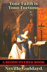 Your Faith is Fortune (Rediscovered Books): With linked Table of Contents