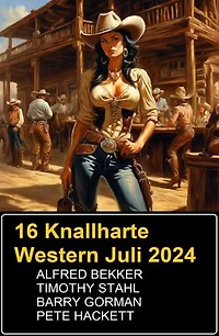 16 Knallharte Western Juli 2024