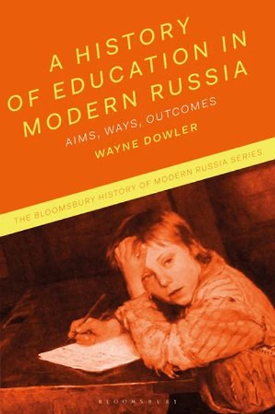 A History of Education Modern Russia: Aims, Ways, Outcomes