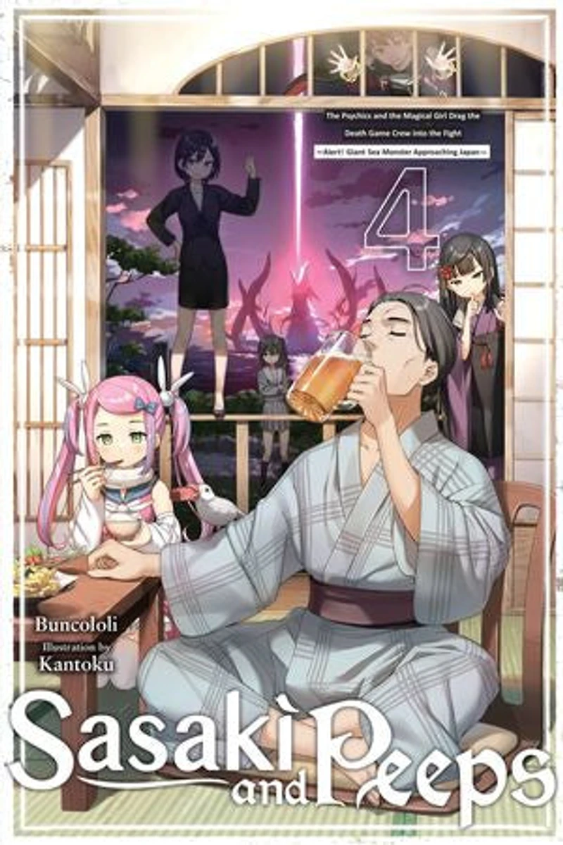 Sasaki and Peeps, Vol. 4 (light novel): the Psychics Magical Girl Drag Death Game Crew into Fight ~Alert! Giant Sea Monster Approaching Japan~