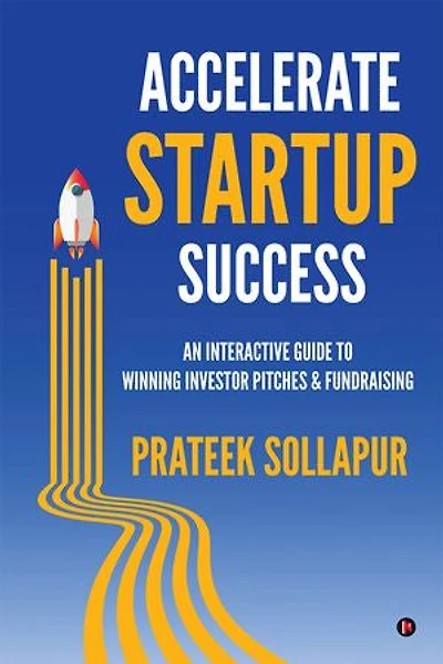 Accelerate Startup Success: An Interactive Guide to Winning Investor Pitches & Fundraising