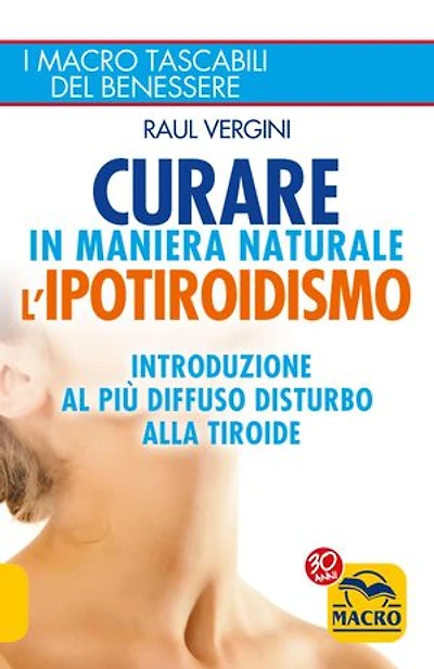 Curare in maniera naturale l'Ipotiroidismo: Introduzione al più diffuso disturbo alla tiroide