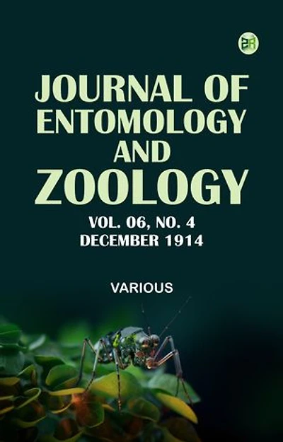 Journal of Entomology and Zoology Vol. 06 No. 4 December 1914
