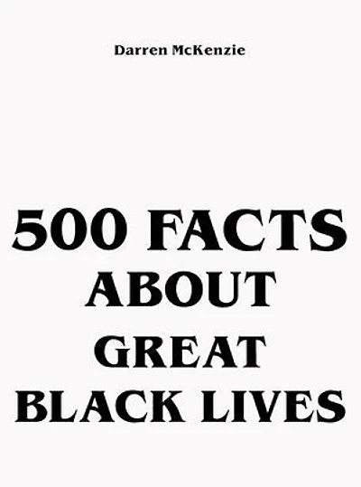 500 Facts About Great Black Lives