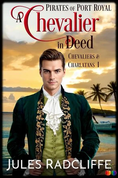A Chevalier in Deed: Pirates of Port Royal: Chevaliers and Charlatans, #1