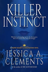 Killer Instinct: Crowne Security and Investigations Series, #1