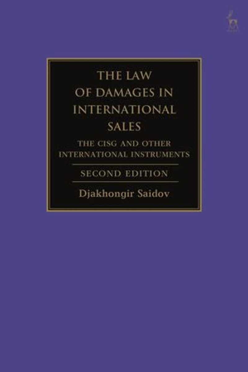 The Law of Damages International Sales: CISG and Other Instruments