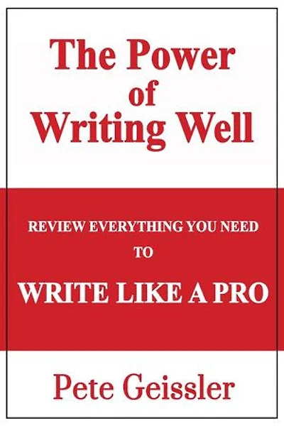 Review Everything You Need to Write Like a Pro : The Power of Writing Well
