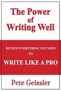 Review Everything You Need to Write Like a Pro : The Power of Writing Well
