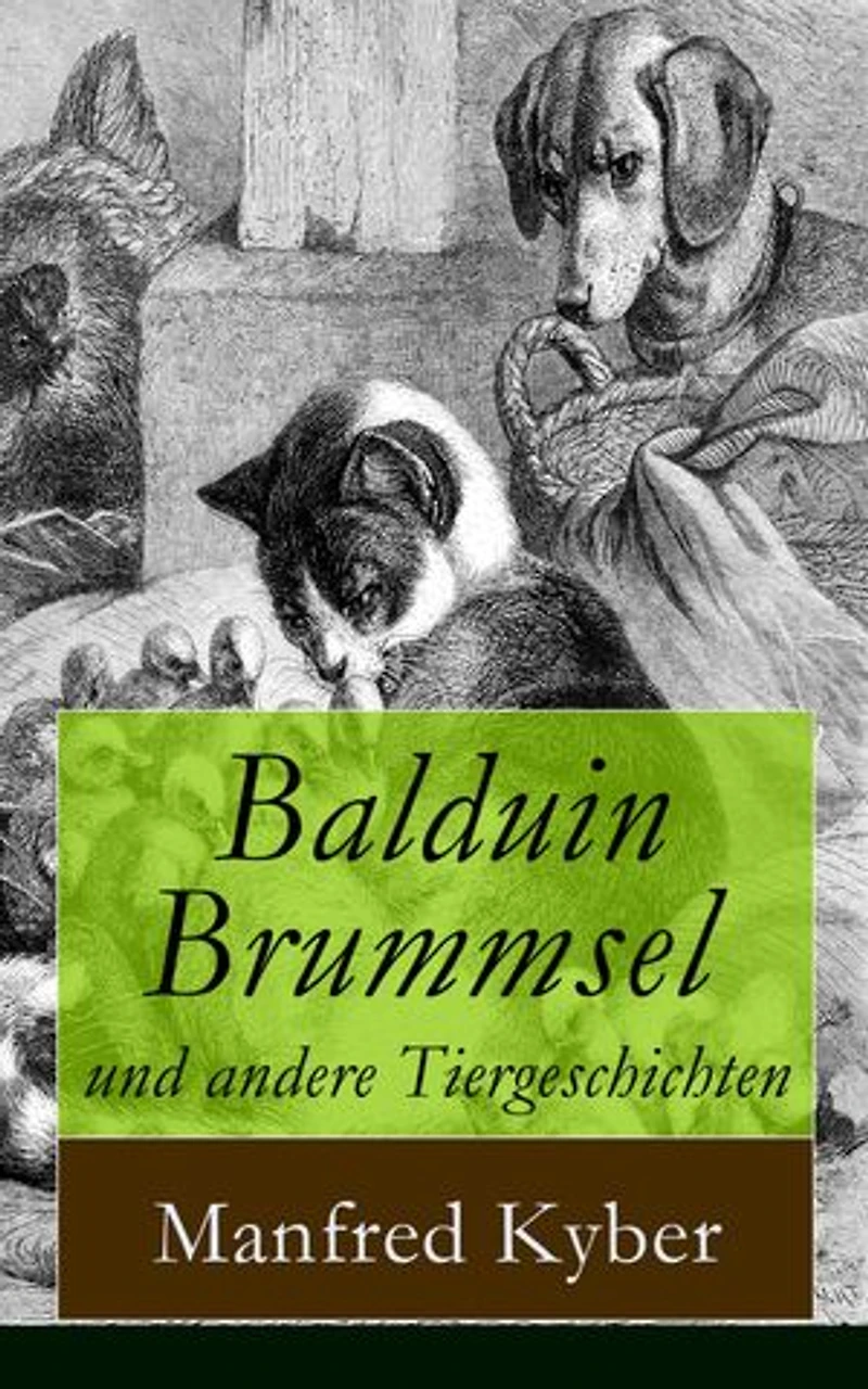 Balduin Brummsel und andere Tiergeschichten: Ungewöhnliche Tiergeschichten über Natur, Freundschaft Sinnfragen – fantasievoll, anthropomorph, zeitlos.