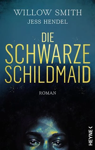 Die Schwarze Schildmaid: Roman