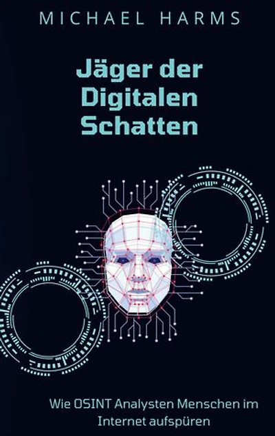 Jäger der Digitalen Schatten: Wie OSINT Analysten Menschen im Internet aufspüren