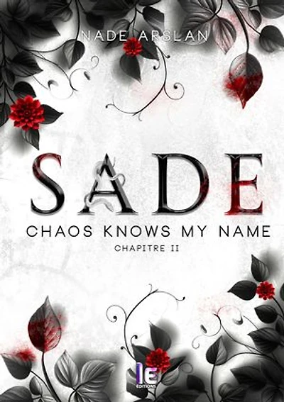 Sade Chapitre 2: Chaos knows my name