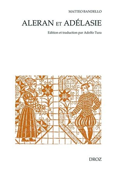 Aleran et Adélasie: Edition et traduction de la nouvelle 2,27 d'après un manuscrit autographe inconnu
