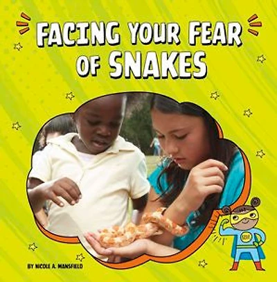 Facing Your Fear of Snakes