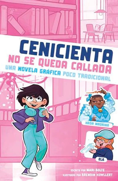 Cenicienta no se queda callada: Una novela gráfica poco tradicional