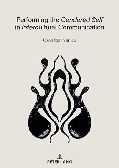 Performing the Gendered Self Intercultural Communication