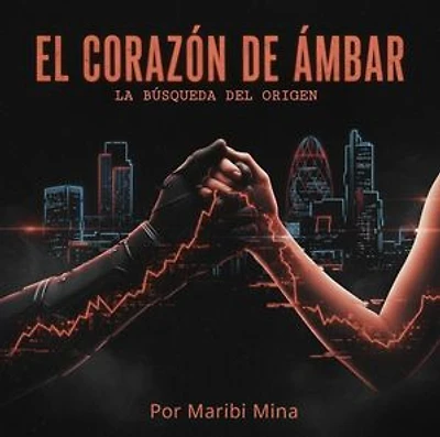 El Corazón de Ámbar: EL PROYECTO ETERNIDAD, #2