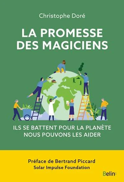 La promesse des magiciens : Ils peuvent sauver notre planète