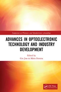 Advances Optoelectronic Technology and Industry Development: Proceedings of the 12th International Symposium on Photonics Optoelectronics (SOPO 2019), August 17-19, 2019, Xi'an, China